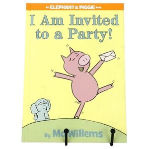 I Am Invited to a Party an Elephant and Piggie Book by Mo Willems